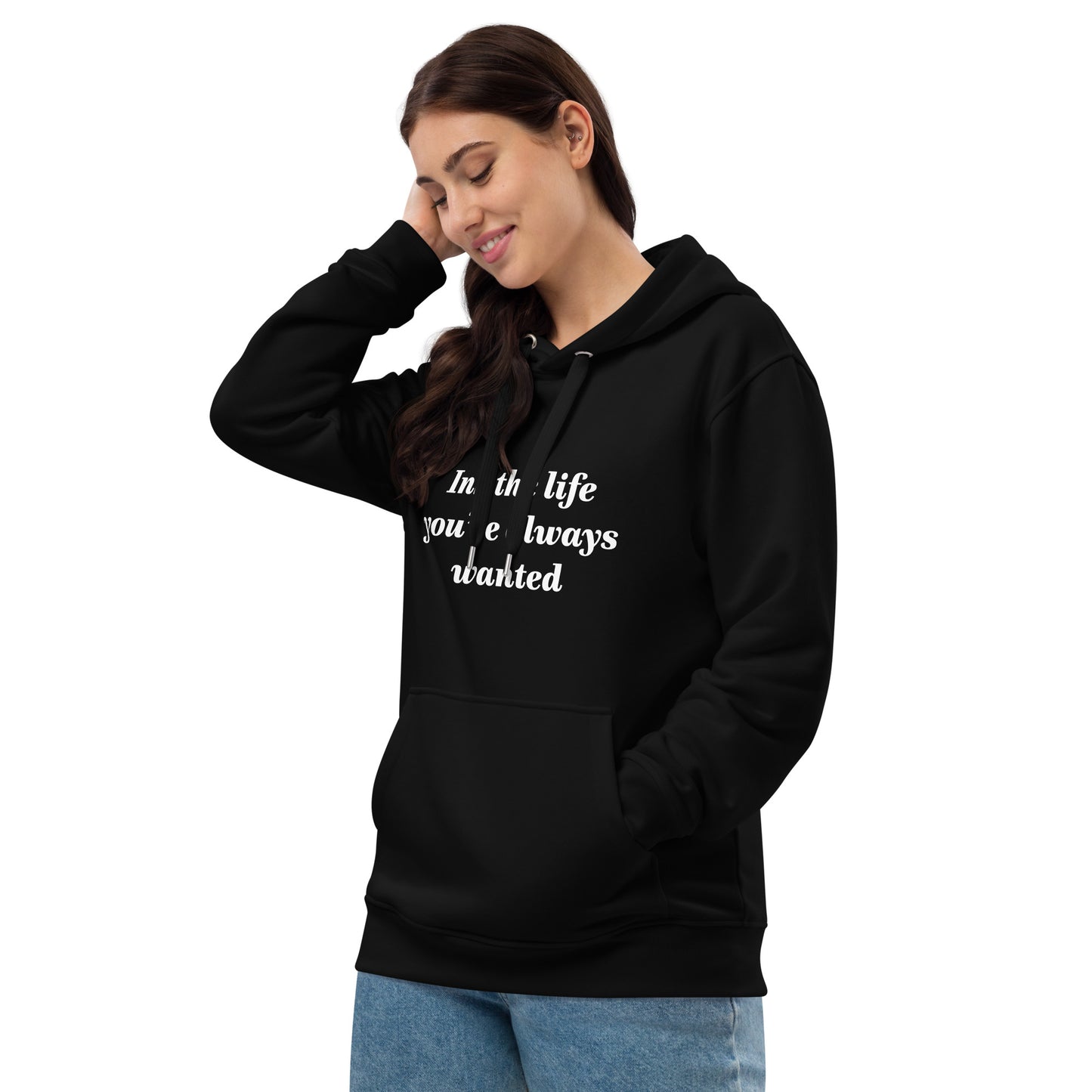 Ink The Life You've Always Wanted Hoodie